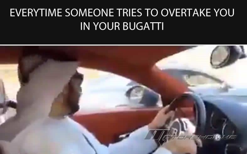 Video: Every time someone tries to overtake you in your Bugatti